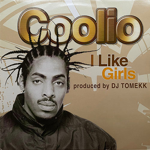 COOLIO // I LIKE GIRLS / GHETTO SQUARE DANCE