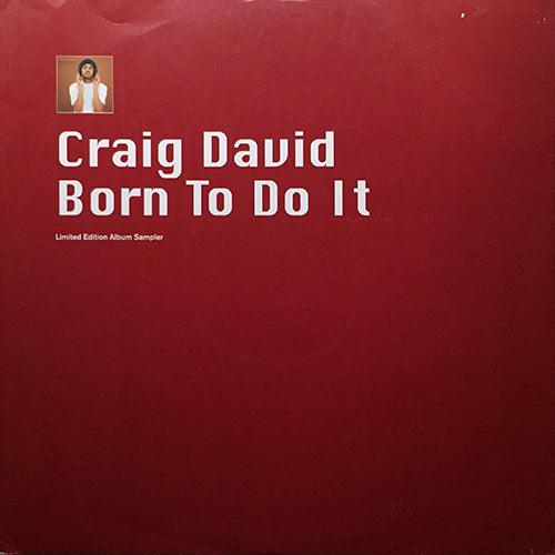 CRAIG DAVID // BORN TO DO IT (ALBUM SAMPLER) inc. TIME TO PARTY / CAN'T BE MESSING ROUND / FOLLOW ME / LAST NIGHT / YOU KNOW WHAT