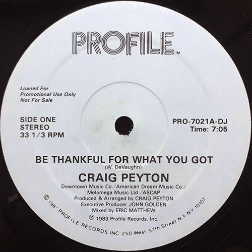 CRAIG PEYTON // BE THANKFUL FOR WHAT YOU GOT (7:05) / INST (7:25)