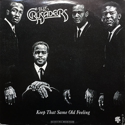 CRUSADERS // KEEP THAT SAME OLD FEELING (5:36) / FAIRY TALES (4:41) / THE YOUNG RABBITS (3:36) / STREET LIFE (11:14)