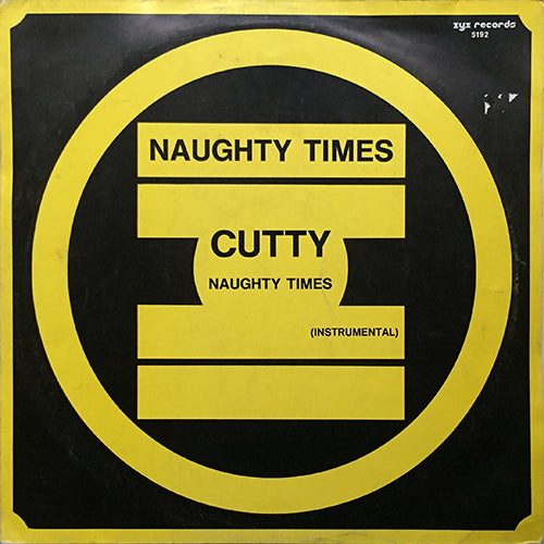CUTTY // NAUGHTY TIMES (6:23) / INST (6:40)