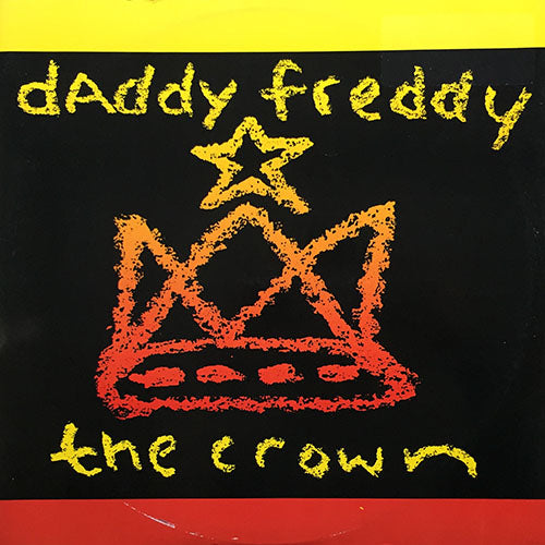 DADDY FREDDY // THE CROWN (DAVID MORALES N.Y. RAGGA REMIX) / (THUMPIN' B-LINE MIX) / ARTICLE DON
