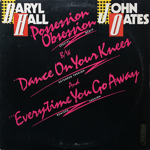 DARYL HALL & JOHN OATES // POSSESSION OBSESSION (6:29) / DANCE ON YOUR KNEES (6:39) / EVERYTIME YOU GO AWAY (5:07)