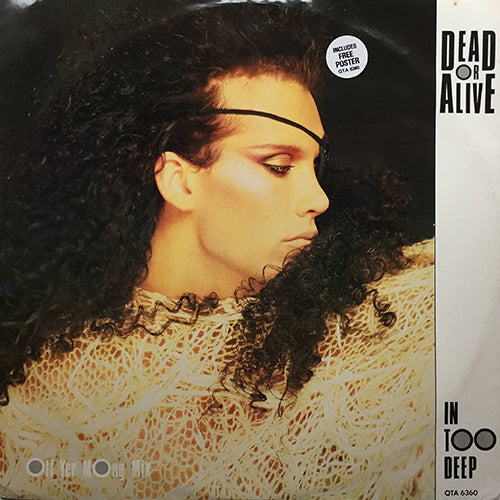 DEAD OR ALIVE // IN TOO DEEP (OFF YER MONG MIX) / (INSTRUMENTAL) / I'D DO ANYTHING