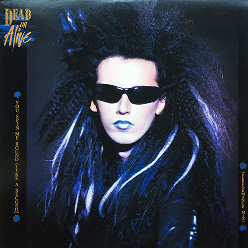 DEAD OR ALIVE // YOU SPIN ME ROUND (LIKE A RECORD) (PERFORMANCE MIX) / MIGHTY MIX (PART 2)