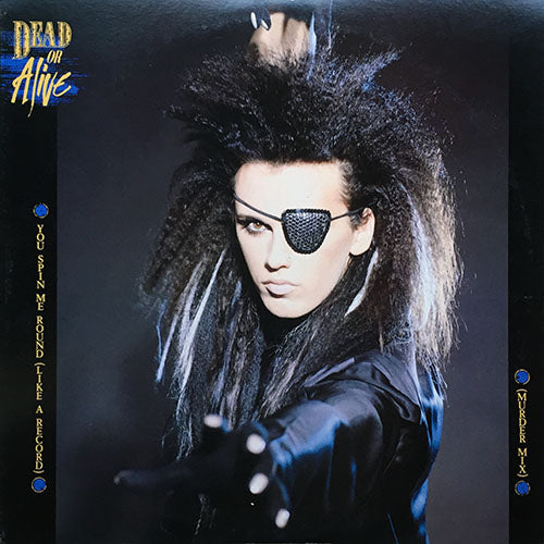 DEAD OR ALIVE // YOU SPIN ME ROUND (LIKE A RECORD) (MURDER MIX) / MISTY CIRCLES (EXTENDED VERSION)