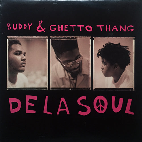 DE LA SOUL // BUDDY (3VER) / GHETTO THANG (3VER)