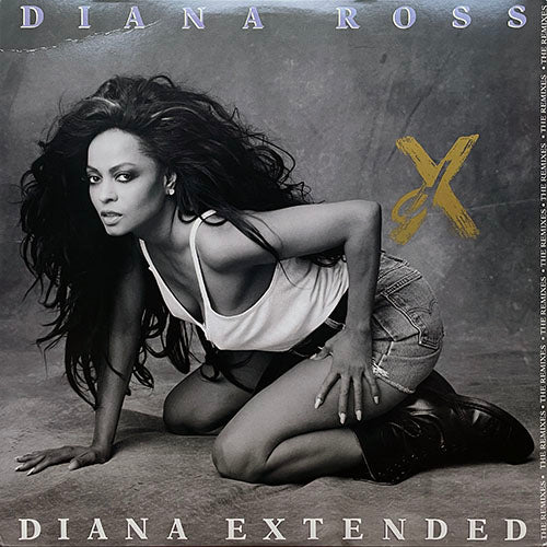 DIANA ROSS // DIANA EXTENDED/THE REMIXES (EP) inc. THE BOSS / LOVE HANGOVER / UPSIDE DOWN / SOMEDAY WE'LL BE TOGETHER / CHAIN REACTION / YOU'RE GONNA LOVE IT / I'M COMING OUT