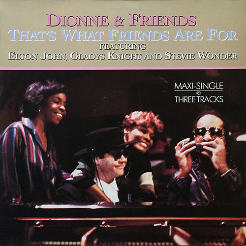 DIONNE WARWICK & FRIENDS feat. ELTON JOHN, GLADYS KNIGHT & STEVIE WONDER // THAT'S WHAT FRIENDS ARE FOR (VOCAL/INST) / TWO SHIPS PASSING IN THE NIGHT