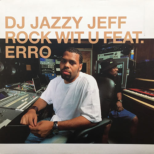 DJ JAZZY JEFF feat. ERRO / FREDDIE FOXXX // ROCK WIT U (3VER) / SCRAM (3VER)