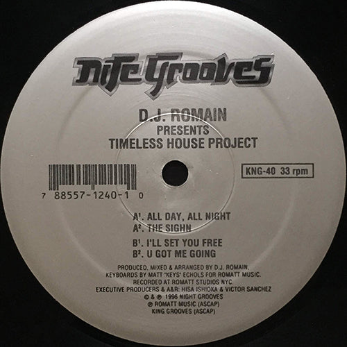 D.J. ROMAIN // TIMELESS HOUSE PROJECT (EP) inc. ALL DAY, ALL NIGHT / THE SIGHN / I'LL SET YOU FREE / U GOT ME GOING
