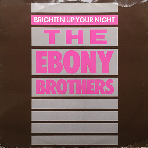 EBONY BROTHERS // BRIGHTEN UP YOUR NIGHT / (DUBSTITUTE VERSION)