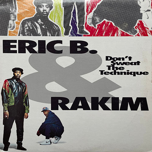 ERIC B. & RAKIM // DON'T SWEAT THE TECHNIQUE (LP) inc. WHAT'S ON YOUR MIND / TECH THE CHILDREN / PASS THE HAND GRENADE / CASUALTIES OF WAR / REST ASSURED / THE PUNISHER / RELAX WITH RAP / KEEP THE BEAT / WHAT'S GOING ON / KNOW THE LEDGE etc