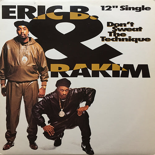 ERIC B. & RAKIM // DON'T SWEAT THE TECHNIQUE (6VER)