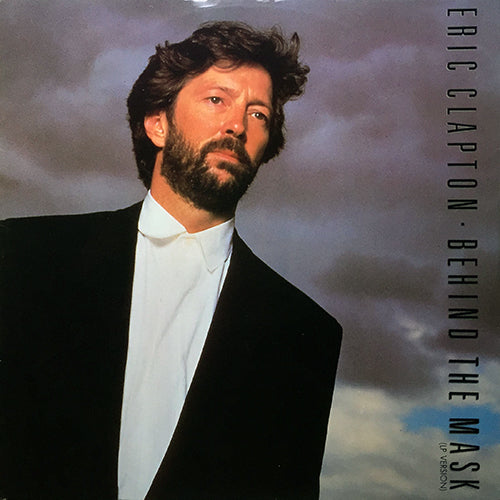 ERIC CLAPTON // BEHIND THE MASK / GRAND ILLUSION / WANNA MAKE LOVE TO YOU