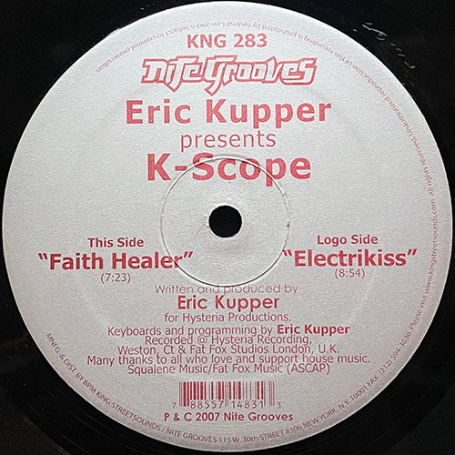 ERIC KUPPER presents K-SCOPE // FAITH HEALER (7:23) / ELEKTRIKISS (8:54)