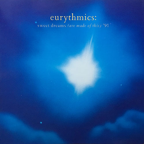 EURYTHMICS // SWEET DREAMS (ARE MADE OF THIS) '91 (HOUSE MIX) / (NIGHTMARE MIX) / (HOT REMIX)