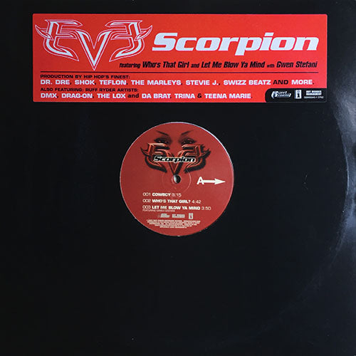 EVE // SCORPION (LP) inc. GOT WHAT YOU NEED / WHO'S THAT GIRL / GANGSTA BITCHES / LET ME BLOW YA MIND / SCREAM DOUBLE R etc...