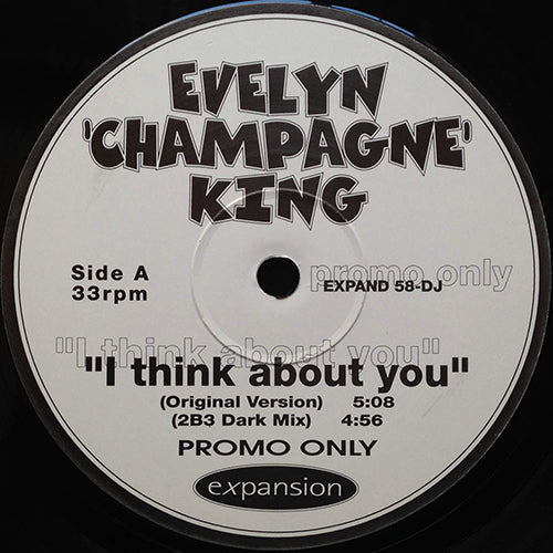 EVELYN "CHAMPAGNE" KING // I THINK ABOUT YOU (4VER) / SHAME (2VER)