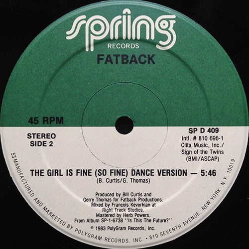 FATBACK // THE GIRL IS FINE (SO FINE) (5:52) / (DANCE VERSION) (5:46)
