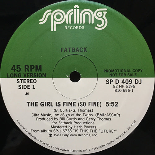 FATBACK // THE GIRL IS FINE (SO FINE) (5:52) / (DANCE VERSION) (5:46)