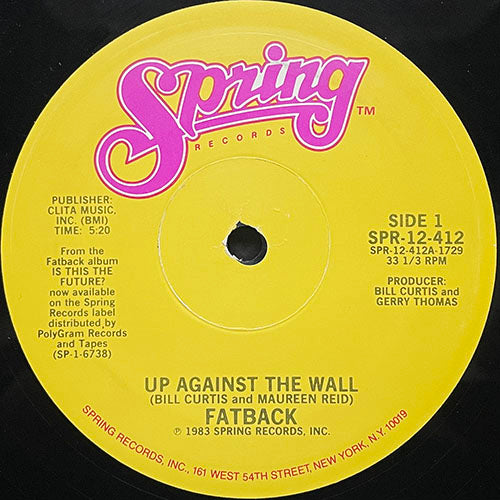 FATBACK // UP AGAINST THE WALL (5:20) / (DISCO VERSION) (6:44)