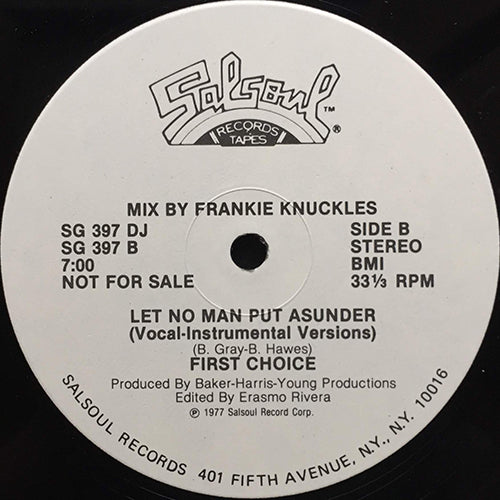 FIRST CHOICE // LET NO MAN PUT ASUNDER (SHEP PETTIBONE MIX) (7:25) / (FRANKIE KNUCKLES MIX) (7:00)
