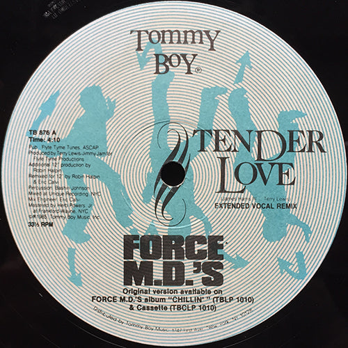 FORCE M.D.'S // TENDER LOVE (EXTENDED VOCAL REMIX) (4:10) / (EXTENDED INSTRUMENTAL REMIX) (3:50)