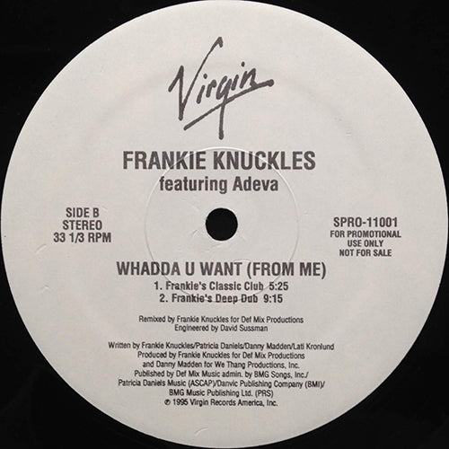 FRANKIE KNUCKLES feat. ADEVA // WHADDA U WANT (6VER) inc. FRANKIE'S DEEP DUB
