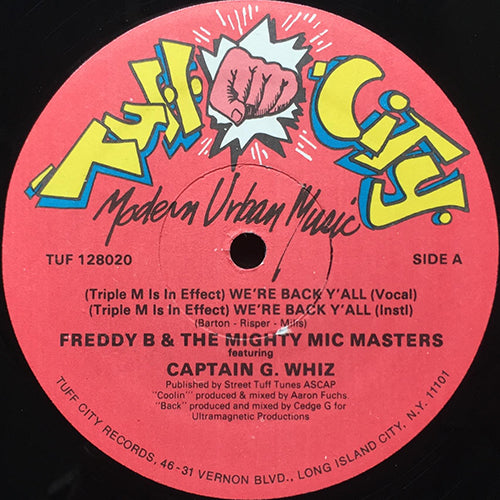 FREDDY B & THE MIGHTY MIC MASTERS feat. CAPTAIN G. WHIZ // (TRIPLE M IS IN EFFECT) WE'RE BACK Y'ALL (2VER) / COOLIN' ON THE AVE. (2VER)