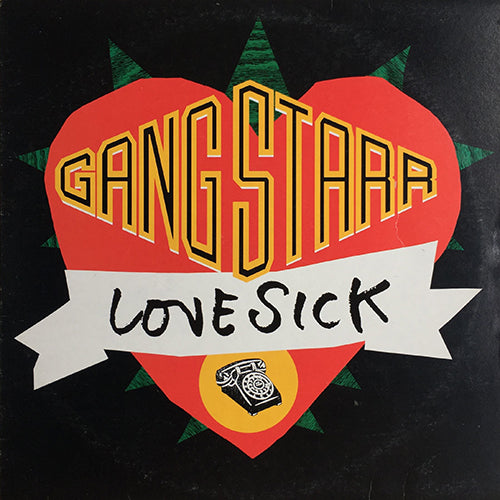 GANG STARR // LOVESICK (2VER) / WHAT DO YOU WANT THIS TIME? / CREDIT IS DUE