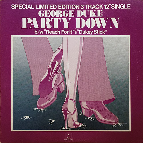 GEORGE DUKE // PARTY DOWN (3:09) / REACH FOR IT (4:53) / DUKEY STICK (6:13)