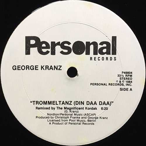 GEORGE KRANZ // TROMMELTANZ (DIN DAA DAA) (REMIX) (6:20) / ORIGINAL (4:11) / DUB (3:11)