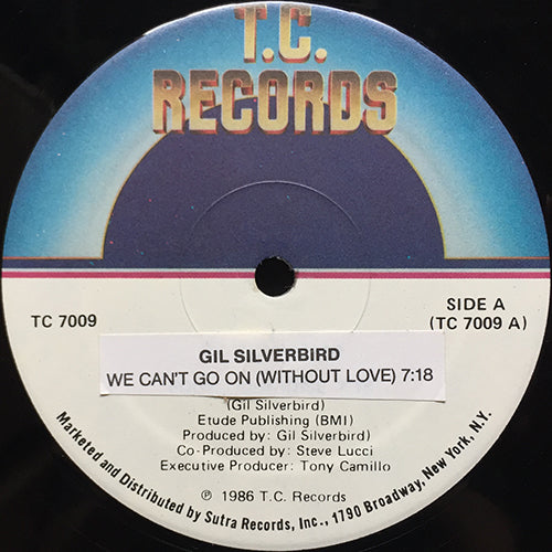 GIL SILVERBIRD // WE CAN'T GO ON WITHOUT LOVE (7:18) / INST (7:30)