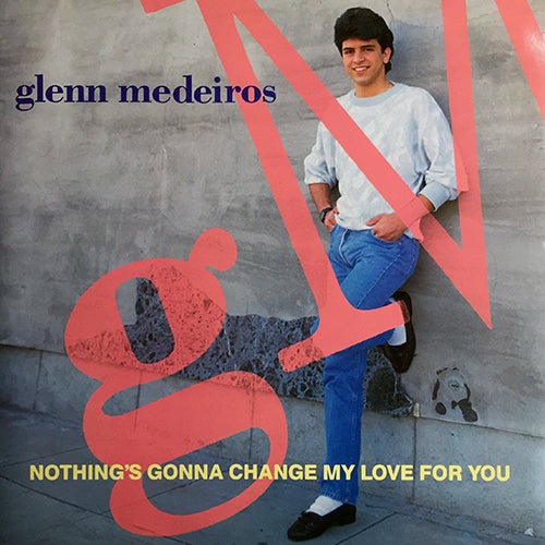 GLENN MEDEIROS // NOTHING'S GONNA CHANGE MY LOVE FOR YOU (6:09/3:46) / (INSTRUMENTAL) (5:20) / YOU LEFT THE LONELINEST HEART (3:52)