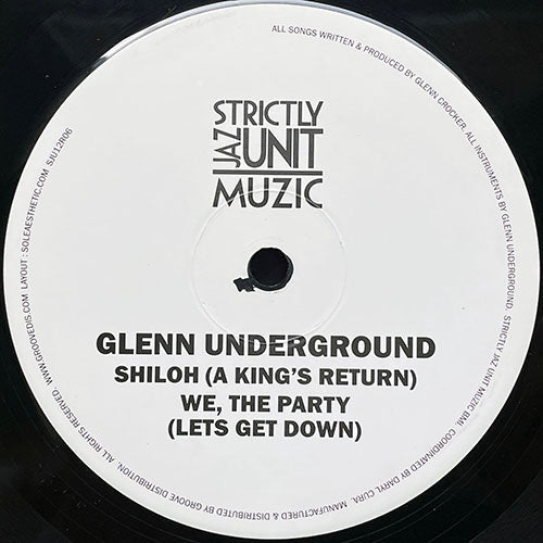 GLENN UNDERGROUND // SHILOH (A KING'S RETURN) / WE, THE PARTY (LET'S GET DOWN)