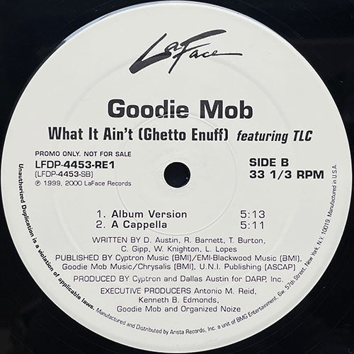 GOODIE MOB feat. TLC // WHAT IT AIN'T (GHETTO ENUFF) (4VER)