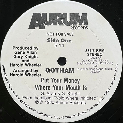 GOTHAM // PUT YOUR MONEY WHERE YOUR MOUTH IS (5:14) / IS IT BIG ENOUGH FOR YA (MY LOVE, MY LOVE) (7:07)