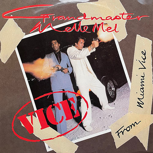 GRANDMASTER MELLE MEL // VICE (5:00) / KING OF THE STREETS (5:08)
