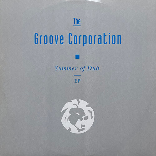GROOVE CORPORATION // SUMMER OF DUB (EP) inc. DUB CALL & REPRISE / TERROR BASS DUB / PHYCO-DELIC / HYPNOTHERAPY