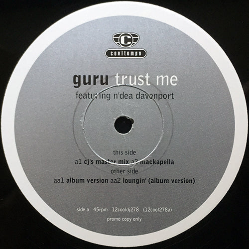 GURU feat. N'DEA DAVENPORT // TRUST ME (CJ MACKINTOSH REMIX & ORIGINAL) (3VER) / LOUNGIN'