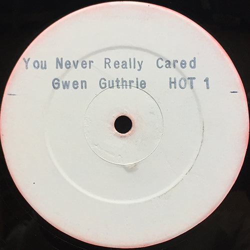 GWEN GUTHRIE // YOU NEVER REALLY CARED / AIN'T NOTHIN' GOING ON BUT THE RENT (REMIX)