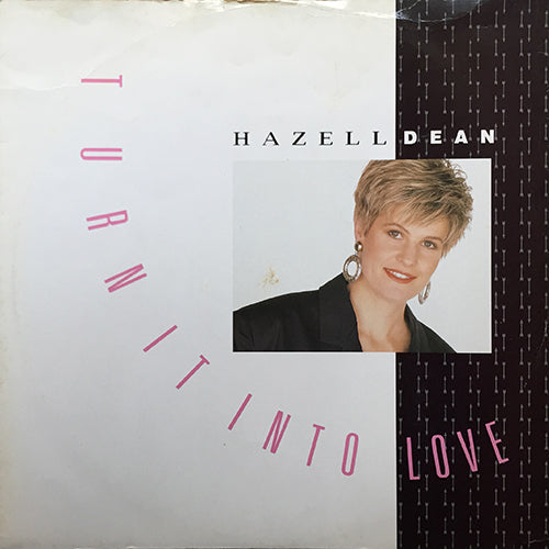 HAZELL DEAN // TURN IT INTO LOVE (EXTENDED) / (INSTRUMENTAL - LONG VERSION) / YOU'RE TOO GOOD TO BE BLUE