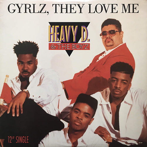 HEAVY D & THE BOYZ // GYRLZ, THEY LOVE ME (4VER)