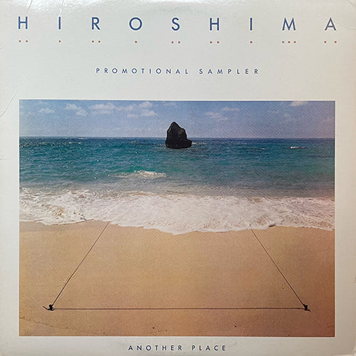 HIROSHIMA // ANOTHER PLACE (EP) inc. ONE WISH / SAVE YOURSELF FOR ME / I DO REMEMBER