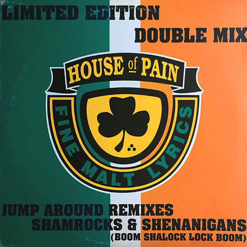 HOUSE OF PAIN // SHAMROCKS AND SHENANIGANS (BOOM SHALOCK LOCK BOOM) (5VER) / PUT YOUR HEAD OUT / JUMP AROUND (REMIX) (6VER)