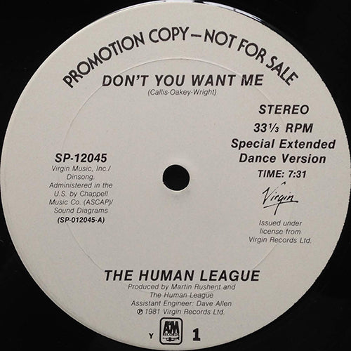 HUMAN LEAGUE // DON'T YOU WANT ME (SPECIAL EXTENDED DANCE VERSION) (7:31) / LOVE ACTION (I BELIEVE IN LOVE) (4:58)