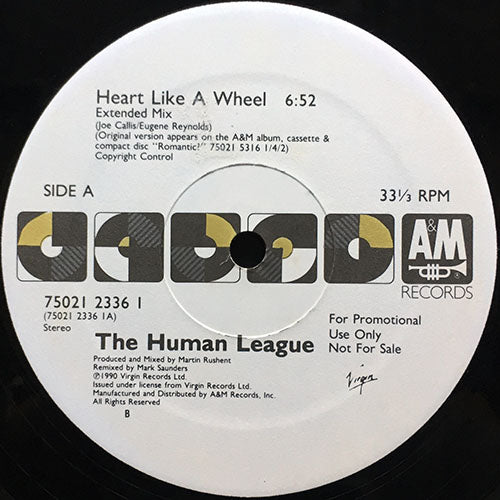 HUMAN LEAGUE // HEART LIKE A WHEEL (EXTENDED MIX) (6:52) / (LP VERSION) (4:28) / (7" REMIX) (4:28)