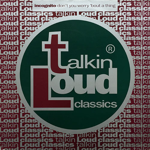 INCOGNITO // DON'T YOU WORRY 'BOUT A THING (ORIGINAL & FRANKIE FONCETT REMIX) / OUT OF THE STORM (CARL CRAIG REMIX) / I CAN SEE THE FUTURE (SKI'S INSTRUMENTAL MIX)