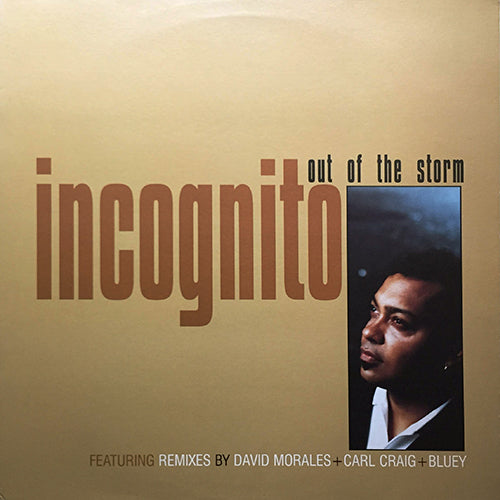INCOGNITO // OUT OF THE STORM (DAVID MORALES & CARL CRAIG REMIX) (3VER)
